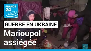 Guerre en Ukraine : Marioupol, assiégée, rejette l'ultimatum russe • FRANCE 24