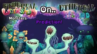 My Singing Monsters - Ethereal Workshop Monsters on Ethereal Island (Update 2 Prediction + Read Des)