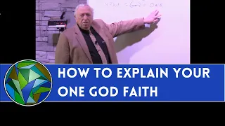How to Explain Your One God Faith - by J. Dan Gill