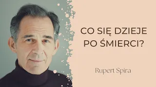 Rupert Spira - Co Się Dzieje Po Śmierci? (lektor PL)