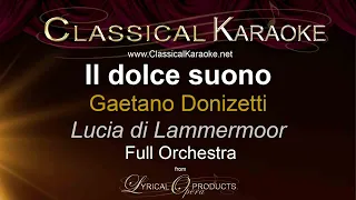 Il dolce suono, Lucia di Lammermoor, Donizetti, Full Orchestral Karaoke