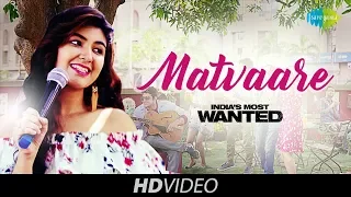 Chehre Padhna Jaane Naina - Matvaare | India's Most Wanted | Jubin N | Sanah Moidutty | Amit Trivedi