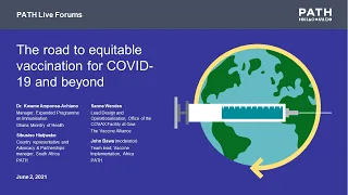 PATH Live Forum: The road to equitable vaccination for COVID-19 and beyond