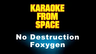 Foxygen • No Destruction • [Karaoke] [Instrumental Lyrics]