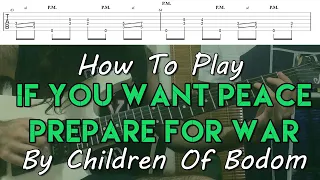 How To Play "If You Want Peace...Prepare For War"By Children Of Bodom (Full Song Tutorial With TAB!)