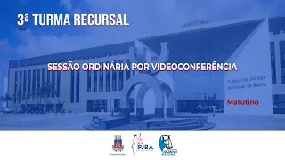 3ª Turma Recursal | Sessão Ordinária por Videoconferência | 14 de junho de 2023 -matutino