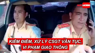 Kiểm điểm, xử lý CSGT văng tục, vi phạm luật giao thông | Báo Người Lao Động