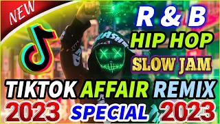 NEW BEST VIRAL TIKTOK AFFAIR REMIX 2022 || R & B - HIP HOP - SLOW JAMS ✨ TIKTOK SPECIAL STYLE 2022