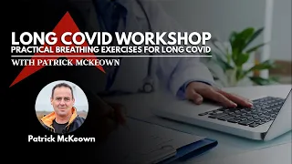 Long Covid Workshop with Patrick McKeown - Practical Breathing Exercises for Long Covid (subtitled)