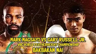 Mark Magsayo Vs Gary Russell Jr , World Championship, Bakbakan Na!