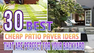 30 Cheap Patio Paver Ideas That Are Perfect For Your Backyard