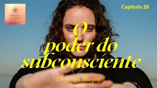 O Poder do Subconsciente  ✨✨✨  Capítulo 20 - ÚLTIMO CAPÍTULO!