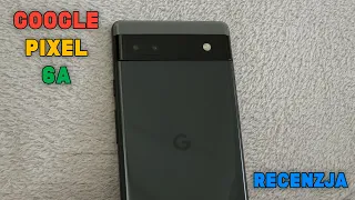 Google Pixel 6a - Recenzja