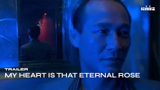 [Official Trailer] My Heart is That Eternal Rose