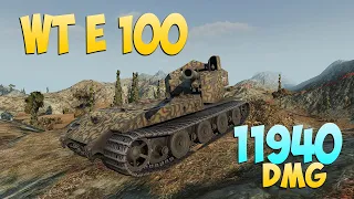 WT E 100 - 4 Frags 11.9K Damage - Stupid enemies! - World Of Tanks