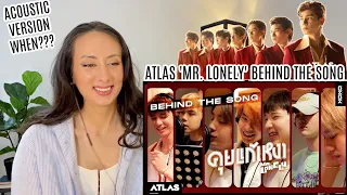 ATLAS - คุยแก้เหงา (Mr.Lonely) | Behind the Song: คุยแก้เหงา (Mr.Lonely) Prod. by URBOYTJ  REACTION