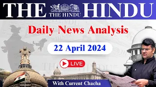 The Hindu Daily News Analysis | 22 April 2024 | Current Affairs Today | Unacademy UPSC