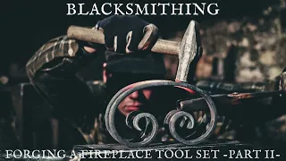 Blacksmithing | Forging a fireplace tool set | Part 2