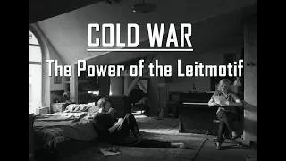 Cold War - The Power of the Leitmotif