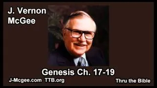 01 Genesis 17-19 - J Vernon Mcgee - Thru the Bible