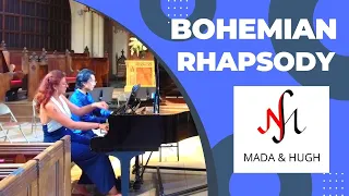 Bohemian Rhapsody with Mada & Hugh Piano Duo