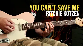 How to Play "You Can't Save Me" by Ritchie Kotzen  | Guitar Lesson