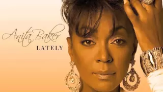 Anita Baker Lately OFFICIAL Lyrics