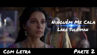 Ninguém Me Cala (Parte 2) - Lara Suleiman | Vídeo com Letra (Completo) 🎶