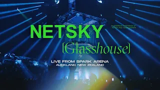 Netsky & Friends [GLASSHOUSE] 360° Live from Spark Arena: Auckland, New Zealand