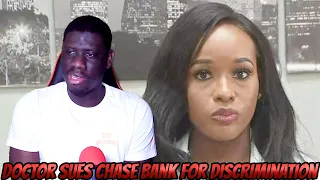 Doctor sues Chase Bank for racial discrimination | Lets talk about it