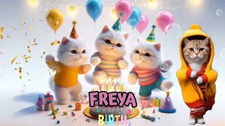 FREYA HAPPY BIRTHDAY SONG - HAPPY BIRTHDAY FREYA | Happy Birthday With Cat Names