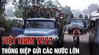 TOÀN CẢNH VIỆT NAM 1972 (Bản Full) - THÔNG ĐIỆP GỬI CÁC NƯỚC LỚN