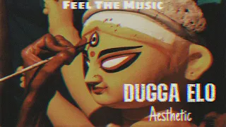 Dugga Elo Aesthetic | Slowed  + Reverb Version | Monali Thakur | Feel The Music