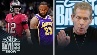 Don’t ever put LeBron’s name in the same sentence with Tom Brady | The Skip Bayless Show
