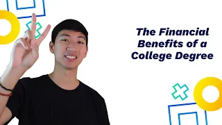 The Financial Benefits of a College Degree