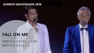 Andrea Bocelli and Matteo Bocelli - Fall On Me | Napoli 2019 Summer Universiade Opening Ceremony