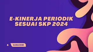 e-Kinerja Periodik Sesuai SKP 2024 - repost NGOPI BARENG APSI