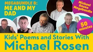 Me and my Dad | Hot Food Michael Rosen Megabundle 8  | Kids' Poems and Stories with Michael Rosen