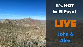 Our First LIVE Stream [KIND OF] | It's HOT in El Paso