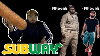 I lost 100 pounds eating subway 5 times a week