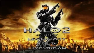 Halo 2 Anniversary PC - Full Solo Legendary Livestream