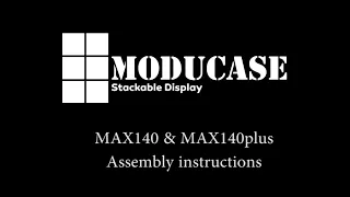 Moducase Max140 and MAX140plus assembly Instructions