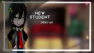 ✨BNHA/MHA reacts to New Student ||new student Deku AU||not original (short)sorry abt any mistakes🥦