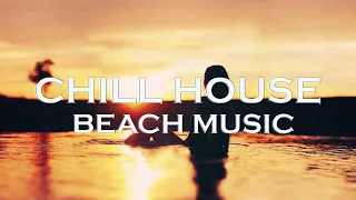 CHILL BEACH HOUSE MUSIC