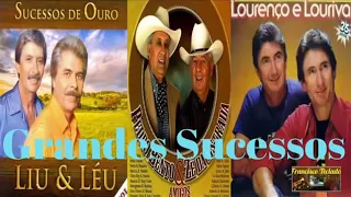 Liu e Leo e Pedro Bento e Ze da Estrada e Lourenco e Lourival  Grandes Sucessos