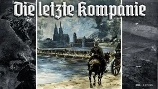 Die letzte Kompanie [German soldier song][+English translation]