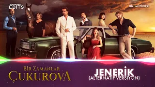 Jenerik Alternatif Versiyon (Bir Zamanlar Çukurova Dizi Müzikleri)