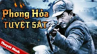 PHONG HỎA TUYỆT SÁT | Phim Hành Động Kháng Nhật Xuất Sắc 2022 | Phim Võ Thuật Chiếu Rạp