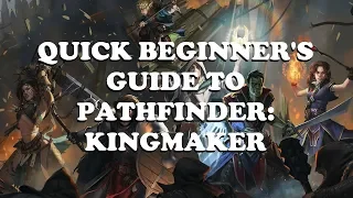 Quick Beginner's Guide to Pathfinder: Kingmaker