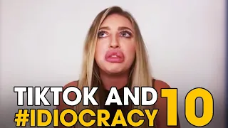 TikTok and #IDIOCRACY 10